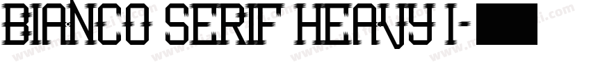 Bianco Serif Heavy I字体转换